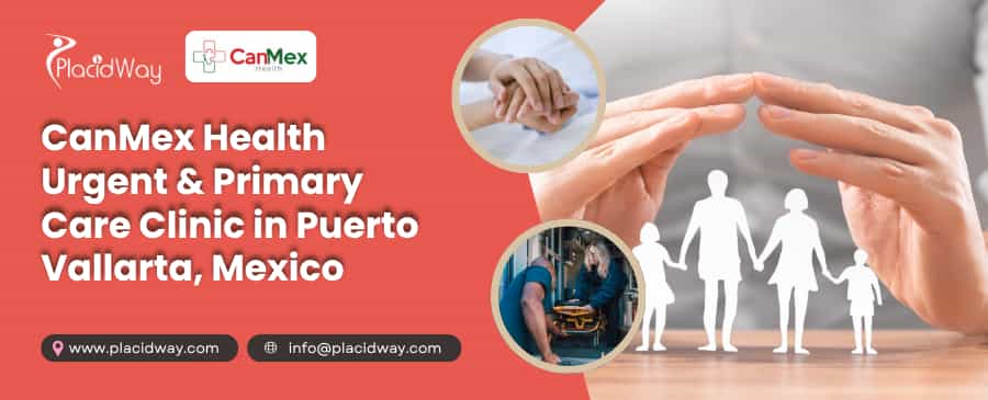 Urgent Care Mexico | CanMex Health Clinic