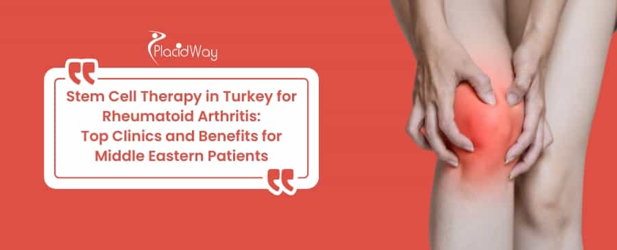 Stem Cell Therapy for Rheumatoid Arthritis in Turkey