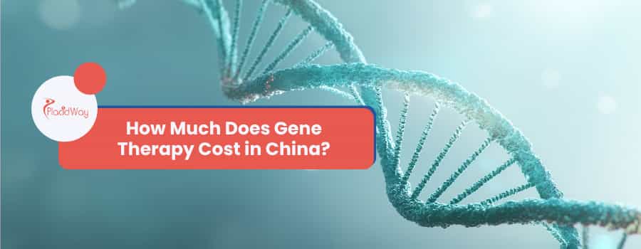 How Much Does Gene Therapy Cost in China?