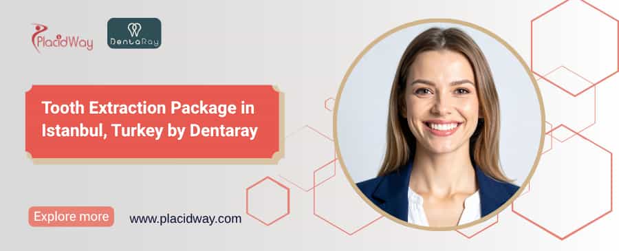 Tooth Extraction in Turkey | Dentaray Istanbul $3,999