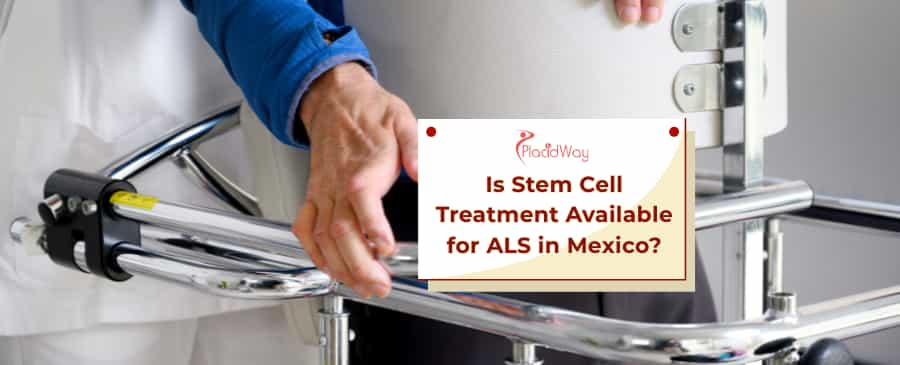 Stem Cell Treatment for ALS in Mexico