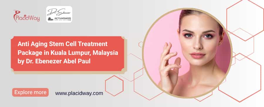 Anti Aging Stem Cell Treatments in Malaysia - Kuala Lumpur