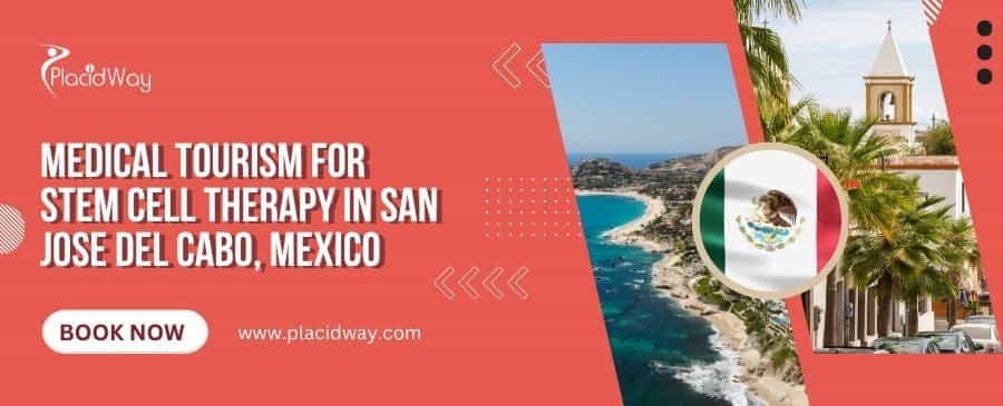 Stem Cell Tourism in San Jose del Cabo, Mexico