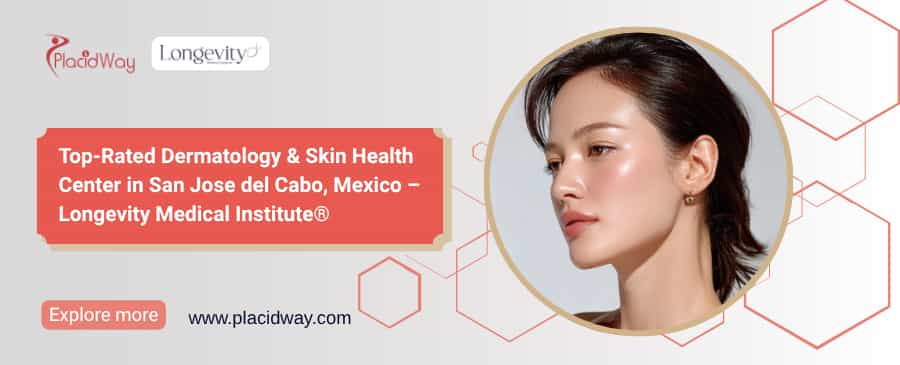 Advanced Mexican Skin Care at Longevity Medical Institute®