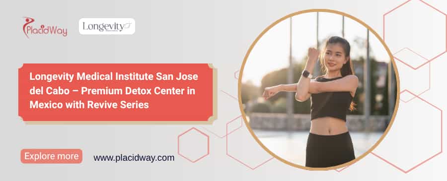 Longevity Medical Institute: Detox Center in Mexico