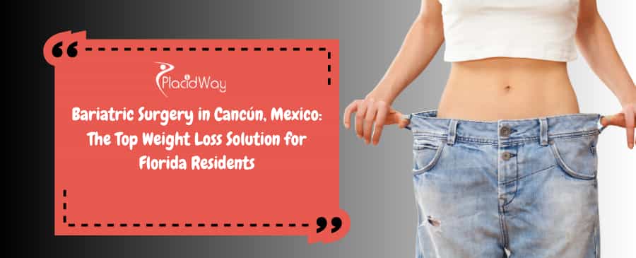 Bariatric Surgery in Cancún Mexico