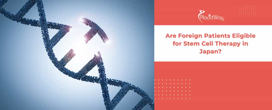 Stem Cell Therapy in Japan for Foreign 