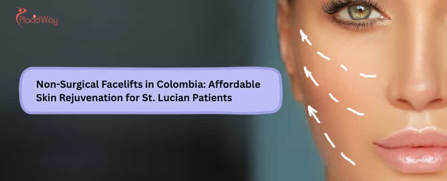 Non-Surgical Facelifts in Colombia