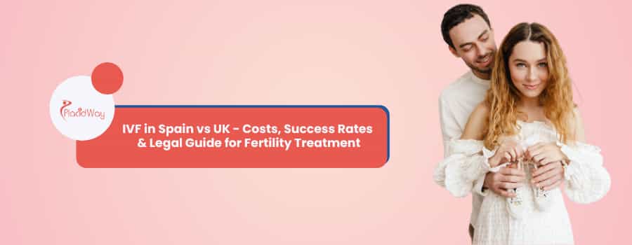 IVF in Spain vs UK