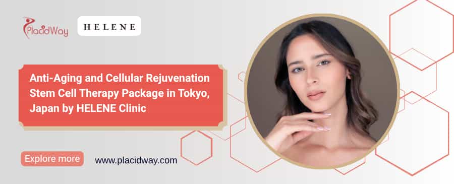 Anti Aging Japan - HELENE Clinic Stem Cell Therapy Tokyo