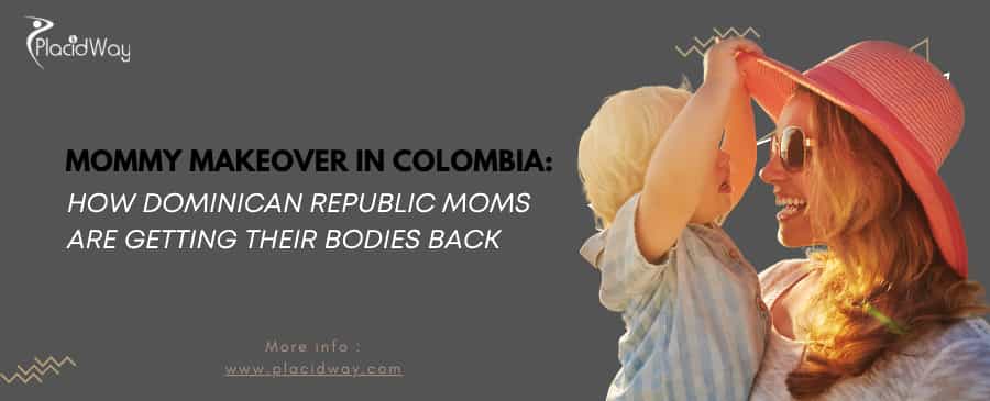 Mommy Makeover in Colombia: