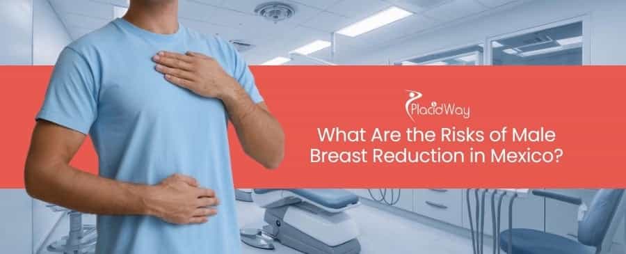 Male Breast Reduction in Mexico