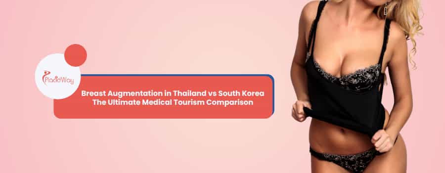 Breast Augmentation in Thailand vs South Korea