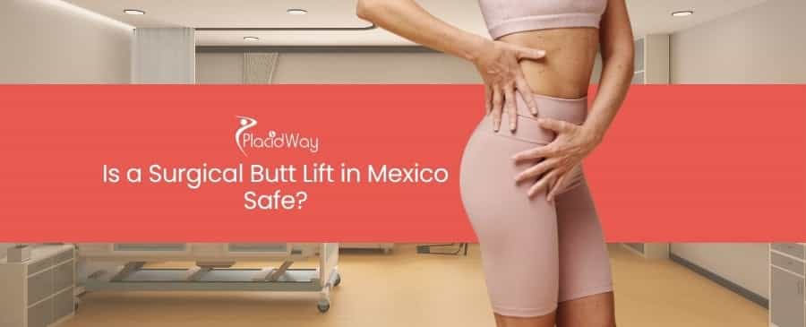Butt Lift in Mexico