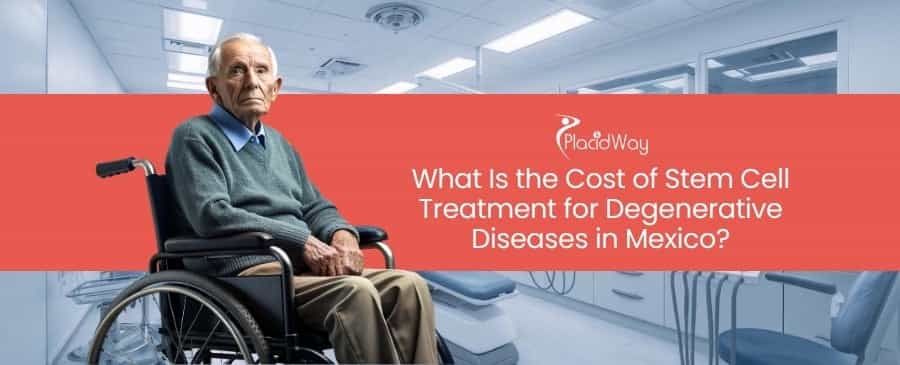 Stem Cell Treatment for Degenerative Diseases in Mexico
