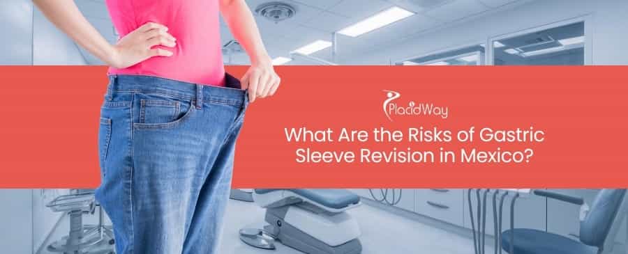 Gastric Sleeve Revision in Mexico