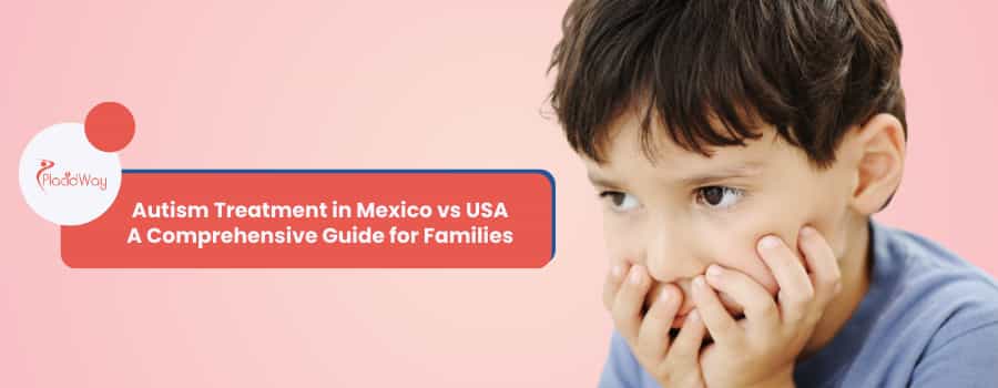 Autism Treatment in Mexico vs USA