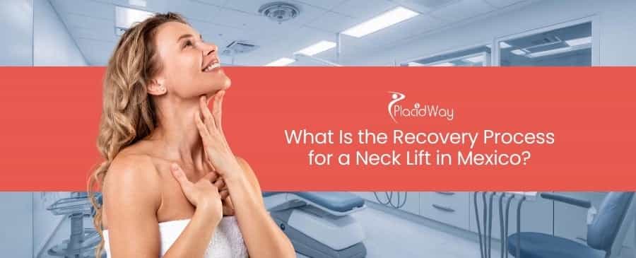 Neck Lift in Mexico