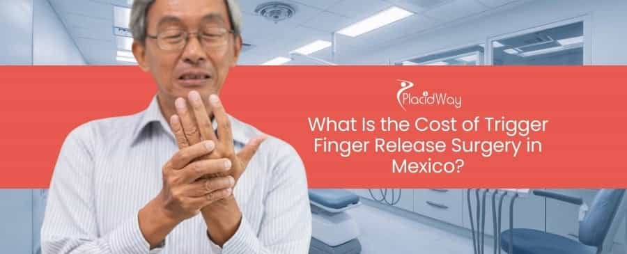 Trigger Finger Release Surgery in Mexico