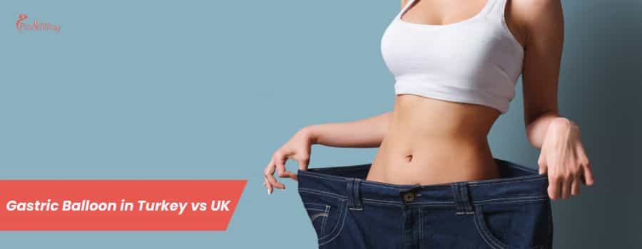 Gastric Balloon in Turkey vs UK - Cost, Safety, Clinics & Reviews