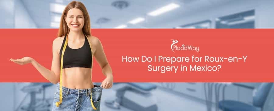 Roux-en-Y Surgery in Mexico