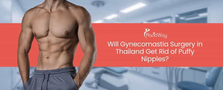 Gynecomastia Surgery in Thailand