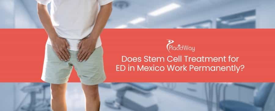 Stem Cell Treatment for ED in Mexico