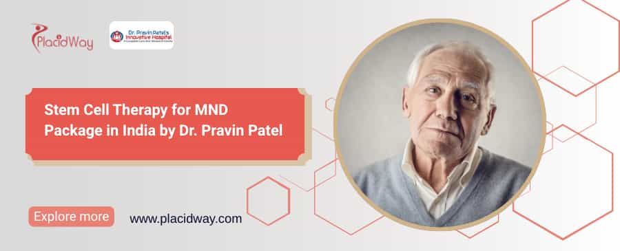 Stem Cell Therapy for Motor Neuron Disease (MND) Package | India by Dr. Pravin Patel