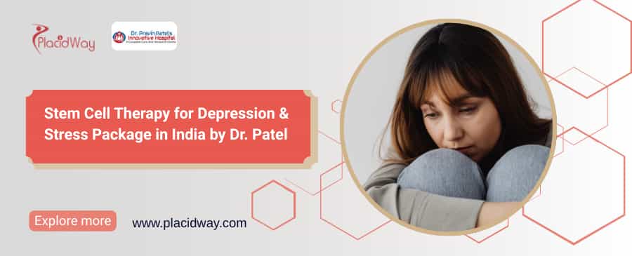 Stem Cell Therapy for Depression & Stress Package in India by Dr. Pravin Patel