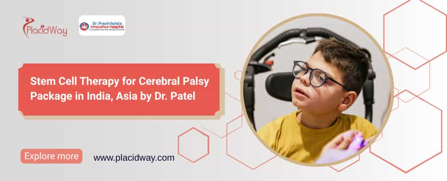 Stem Cell Therapy for Cerebral Palsy Package in India, Asia by Dr. Pravin Patel