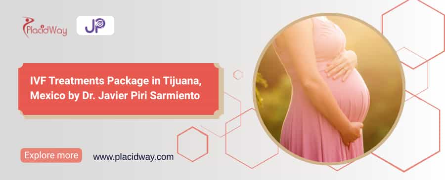 IVF Tijuana Mexico | Affordable IVF Package $4,000–$8,200