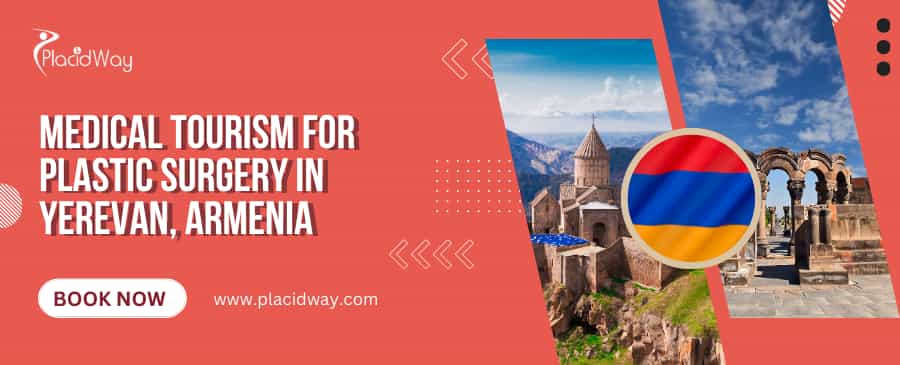 Medical Tourism for Plastic Surgery in Yerevan, Armenia