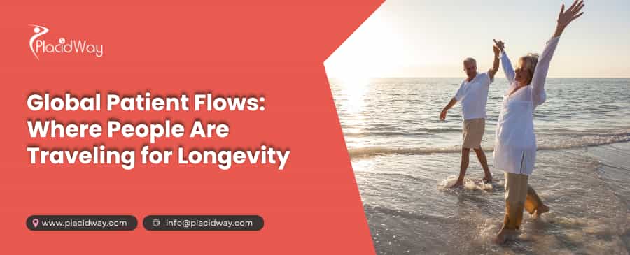 Global Patient Flows: Where People Are Traveling for Longevity Tourism