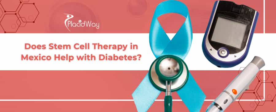 Stem Cell Therapy for Diabetes in Mexico