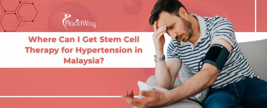 Stem Cell Therapy for Hypertension in Malaysia