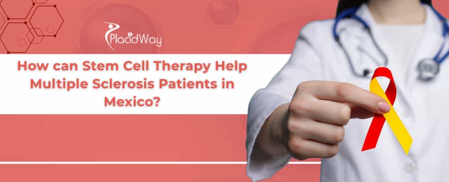 Multiple Sclerosis Stem Cell Therapy in Mexico