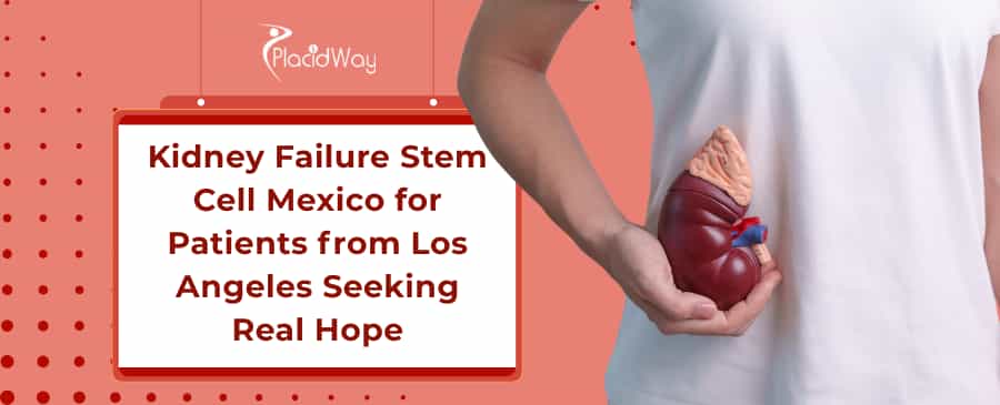 kidney failure stem cell therapy in Mexico