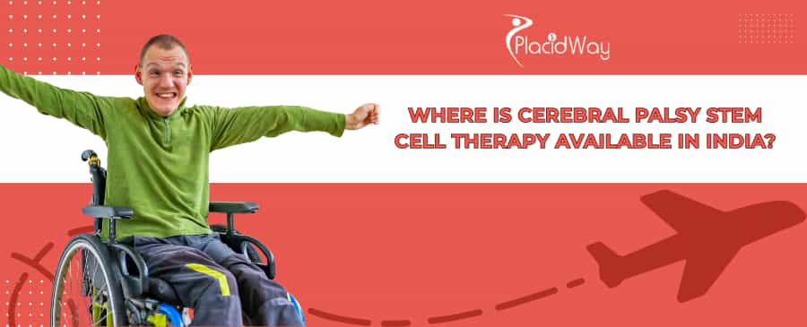 Cerebral Palsy Stem Cell Therapy in India