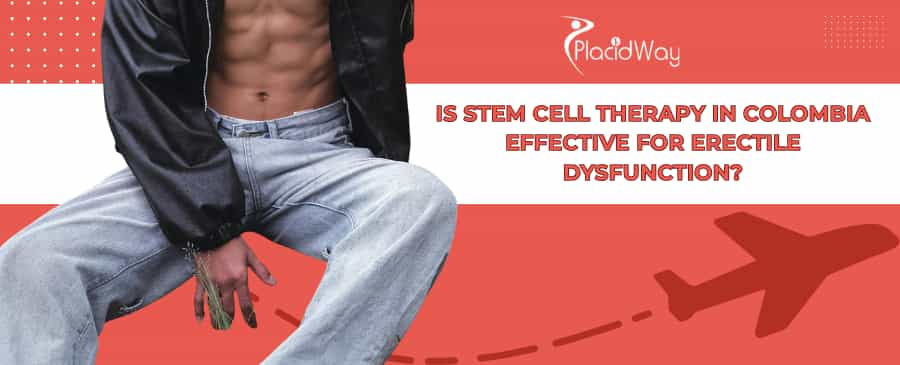 Stem Cell Therapy for ED in Colombia