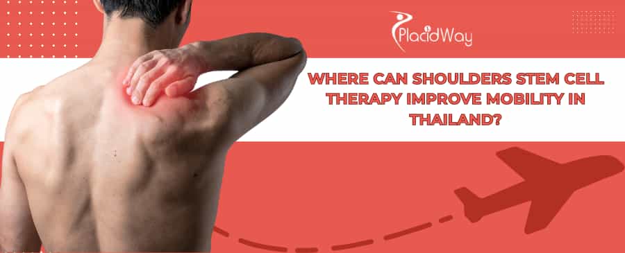 Shoulder Stem Cell Therapy Thailand