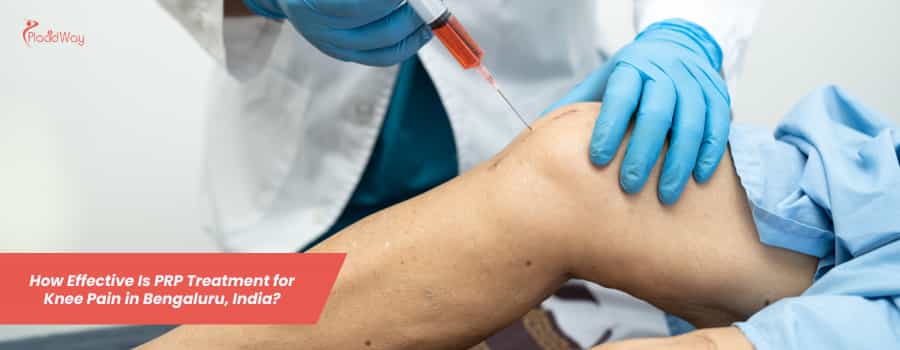 How Effective Is PRP Treatment for Knee Pain in Bengaluru, India?