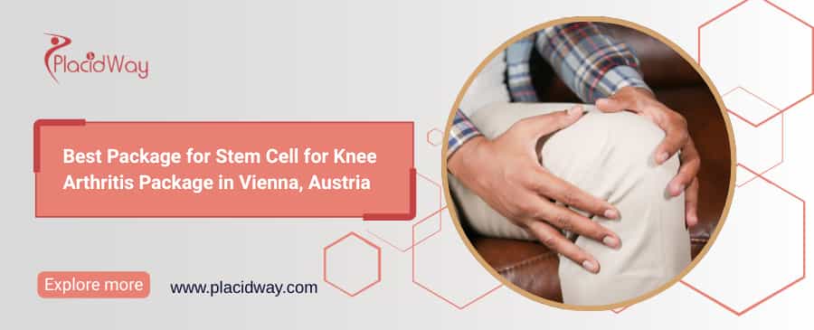 Terapie cu celule stem pentru artrita la genunchi în Viena | PlacidWay