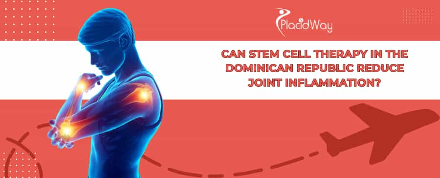 Stem Cell Therapy for Joint Pain in the Dominican Republic