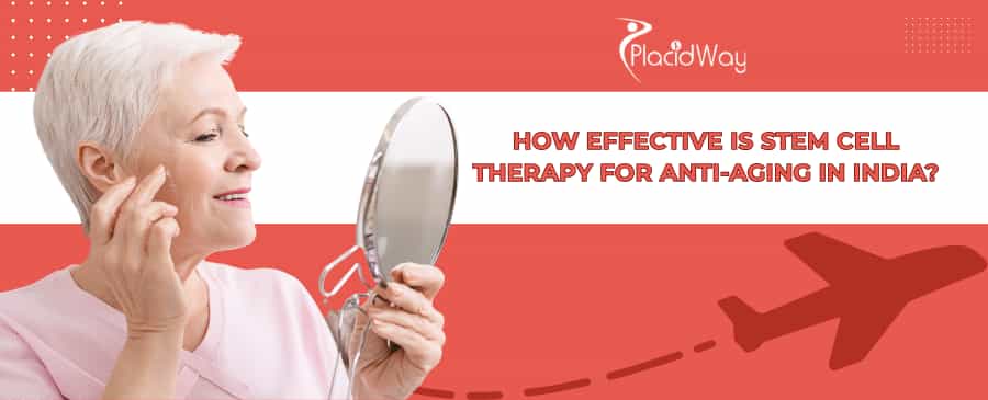 Stem cell therapy for anti-aging in India