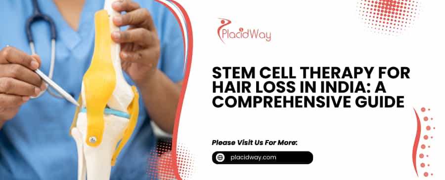 العلاج بالخلايا الجذعية لتساقط الشعر في الهند: دليل شامل