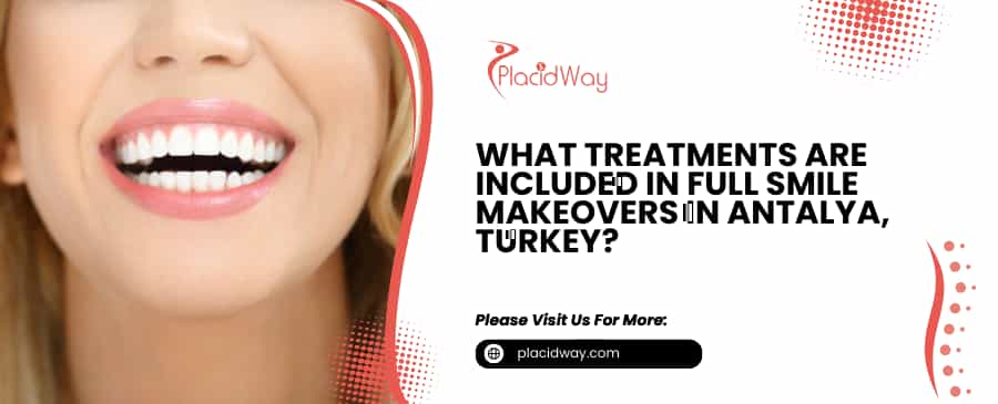 Full Smile Makeovers in Antalya, Turkey