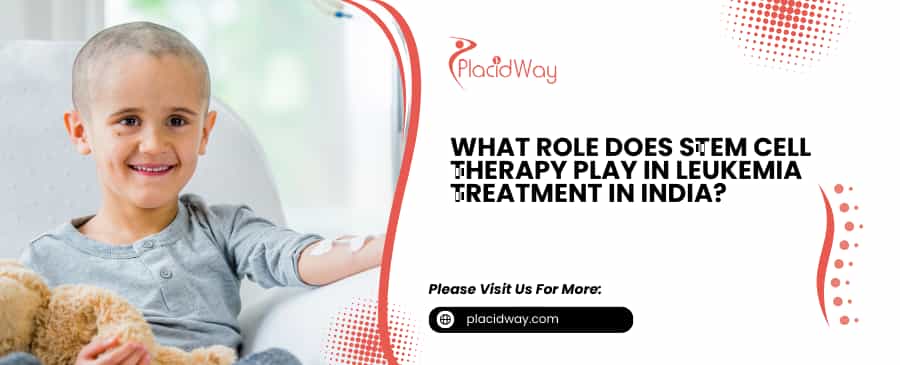 Stem Cell Therapy  in Leukemia Treatment in India