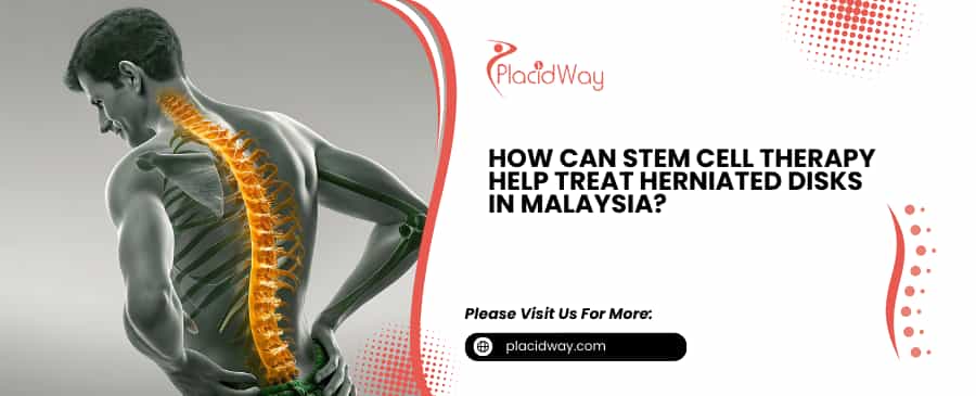 Stem Cell Therapy Help Treat Herniated Disks in Malaysia