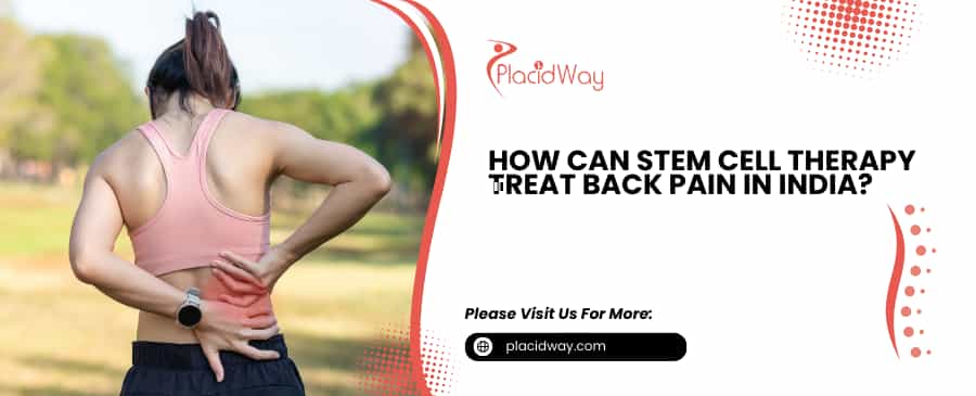 Stem Cell Therapy Treat Back Pain in India