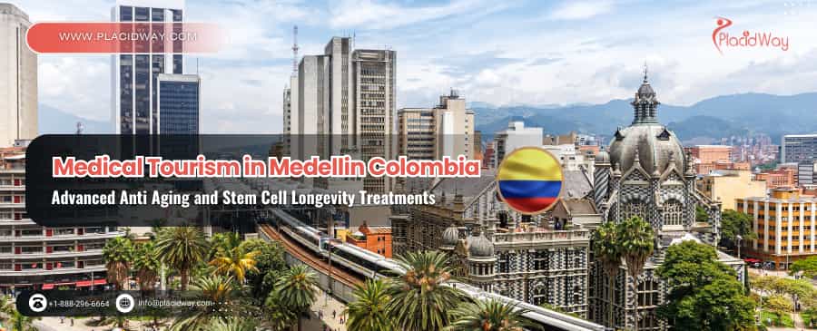 Medical Tourism in Medellin Colombia for Stem Cell Longevity